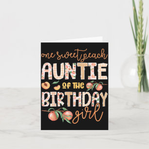 Auntie of The Birthday Girl One Sweet Peach 1st Card