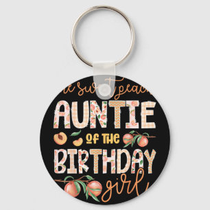 Auntie of The Birthday Girl One Sweet Peach 1st Key Ring