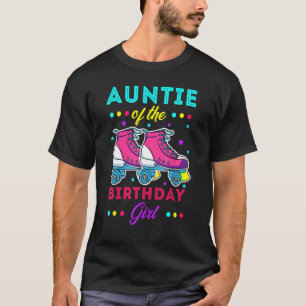 Auntie of the Birthday Girl Roller Skates Bday Ska T-Shirt