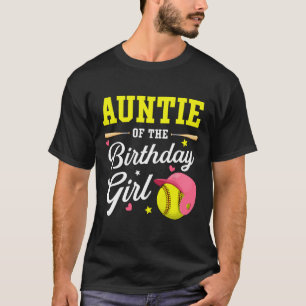 Auntie Of The Birthday Girl Softll Player Theme B- T-Shirt