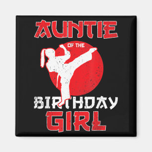 Auntie Of The Birthday Karate Taekwondo Girl Magnet