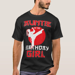 Auntie Of The Birthday Karate Taekwondo Girl T-Shirt