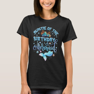 Auntie Of The Birthday Mermaid Birthday Party Squ T-Shirt