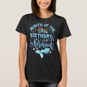 Auntie Of The Birthday Mermaid Birthday Party Squ T-Shirt