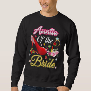 Auntie Of The Bride Happy Wedding Flower Pink Shoe Sweatshirt