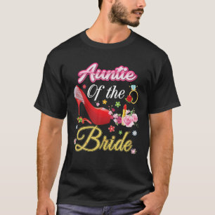 Auntie Of The Bride Happy Wedding Flower Pink Shoe T-Shirt