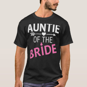 Auntie of the Bride Wedding Bride's Aunt Womens Un T-Shirt