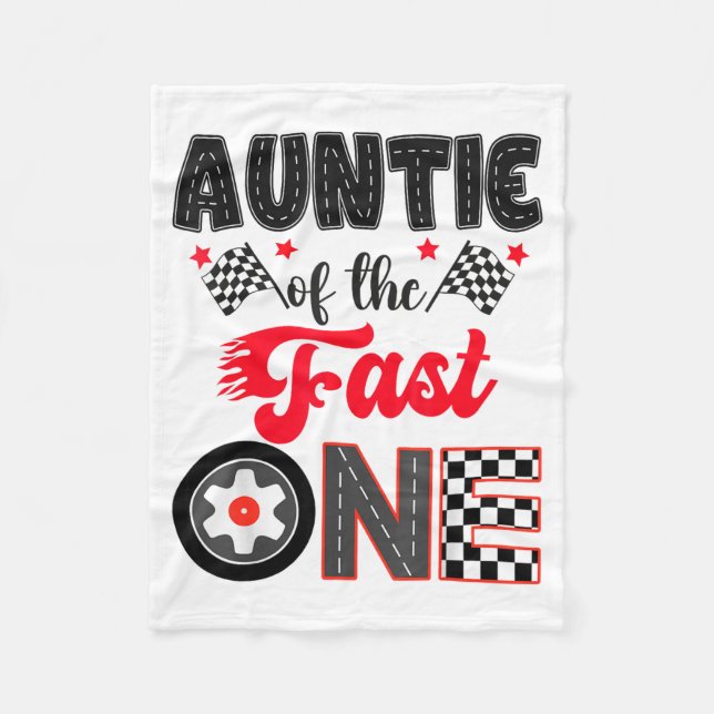 Auntie Of The Fast One Car Racing Dad 1st Birthday Fleece Blanket (Front)