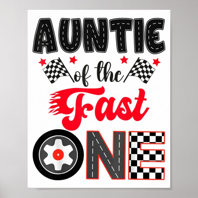 Auntie Of The Fast One Car Racing Dad 1st Birthday Poster (Front)