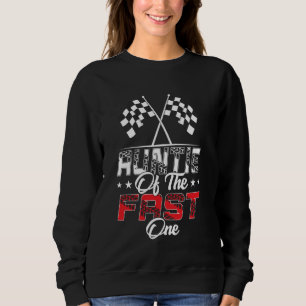 Auntie Of The Fast One First Birthday Racing Car F Sweatshirt