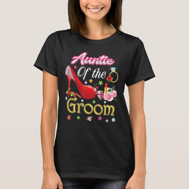 Auntie Of The Groom Happy Wedding Flower Pink Shoe T-Shirt (Front)