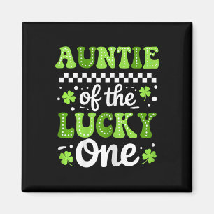 Auntie Of The Lucky One First Birthday Patrick's D Magnet