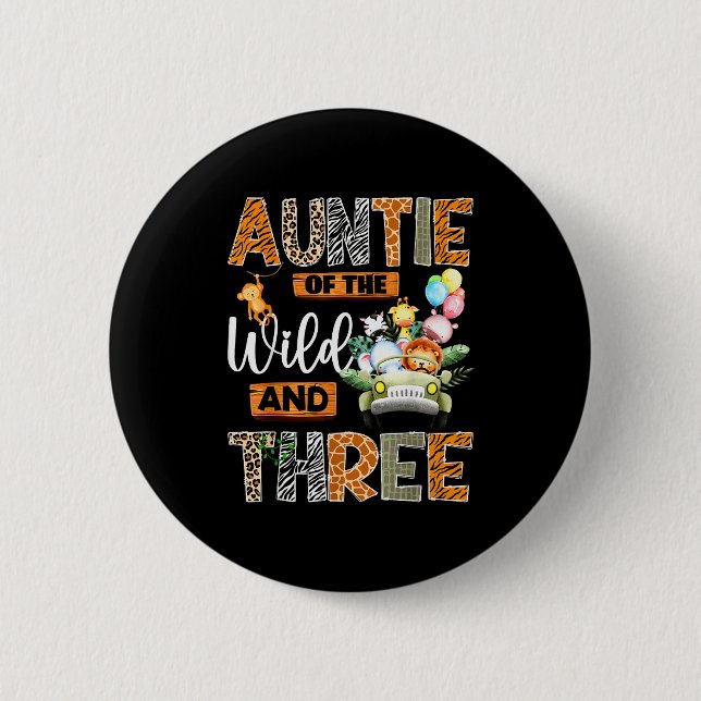 Auntie Of The Wild And Three 3rd Birthday Boy Safa 6 Cm Round Badge (Front)