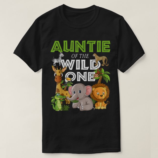 Auntie Of the Wild One Zoo Birthday 1st Safari Jun T-Shirt (Design Front)