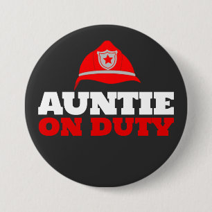 Auntie on Duty Firefighter Party Button