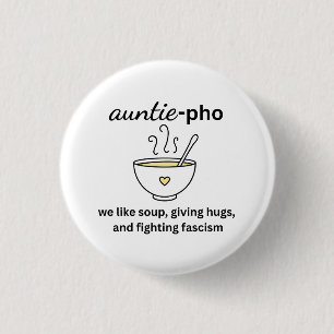 Auntie-Pho Soup Noodles Hugs Anti-Fascism No Kings 3 Cm Round Badge