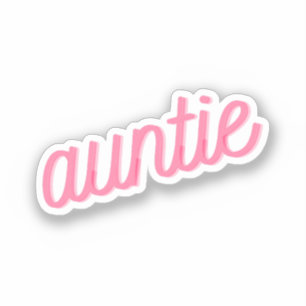 Auntie Pink Cursive Aunt Auntie Cute Love Family