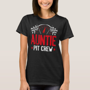 Auntie Pit Crew Race Car Birthday Party Racing Fam T-Shirt
