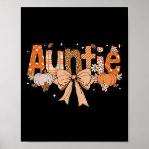 Auntie Pumpkin Fall Coquette Bow Thanksgiving Mum Poster