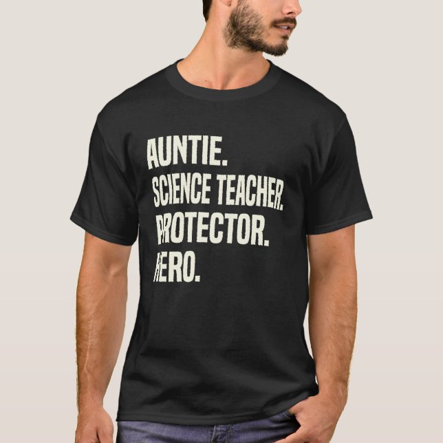 Auntie Science Teacher Protector Hero Aunt Profess T-Shirt (Front)