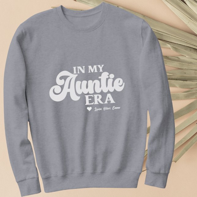 Auntie Sweatshirt In My Auntie Era Best Aunt Gift  (Auntie Sweatshirt In My Auntie Era Best Aunt Gift)