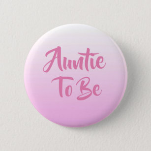 Auntie to be Baby Shower Buttons