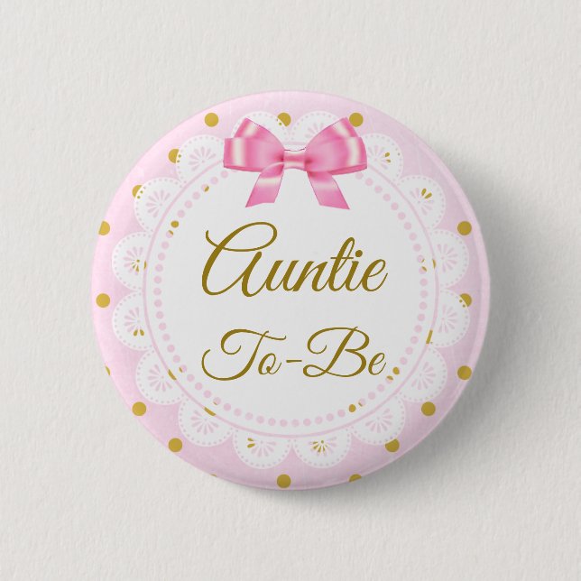 Auntie To Be Baby Shower Pink & Gold Button (Front)