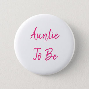 Auntie to be Pink and White Baby Shower Button