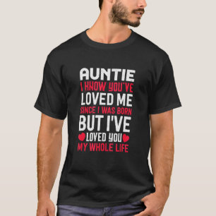 Auntie You've Loved Me Since I Was Born Niche Neph T-Shirt