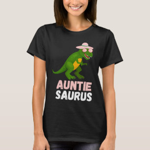 Auntiesaurus Best Auntie Ever Dinosaur Auntie Rex T-Shirt
