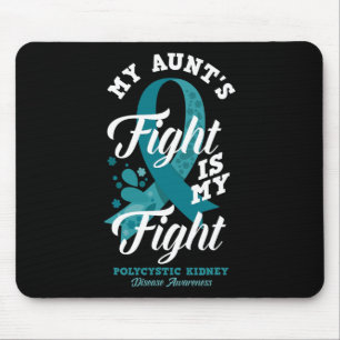 Aunt's Fight Is My Fight Polycystic Kidney Disease Mouse Pad