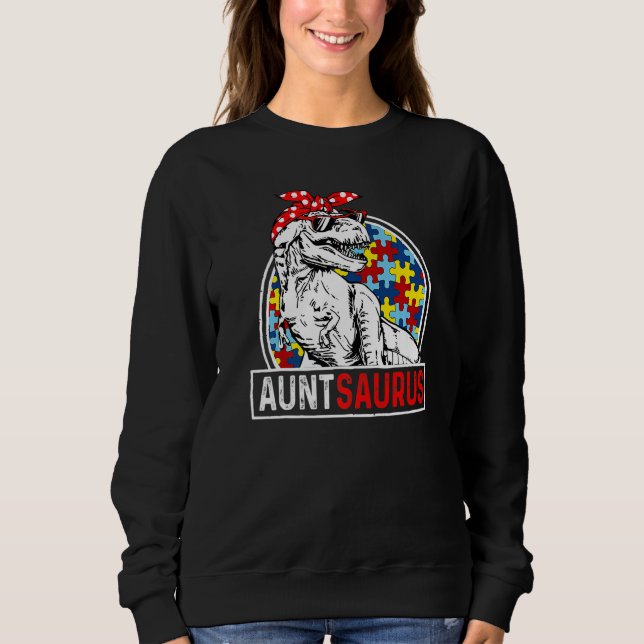 Auntsaurus Rex Dinosaur Autism Aunt Saurus Family  Sweatshirt (Front)