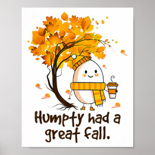 Auntumn Humpty Had A Great Fall Funny Autumn Joke Poster