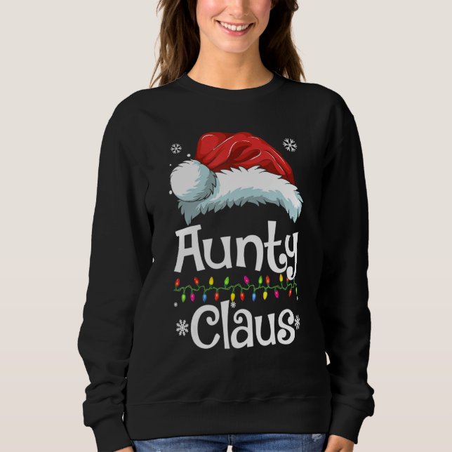 Aunty Claus  Family Matching Aunty Claus Pajama Xm Sweatshirt (Front)