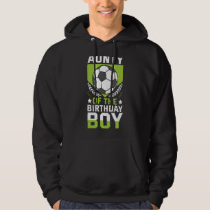 Aunty Of The Birthday Boy Soccer Player Bday Team  Hoodie