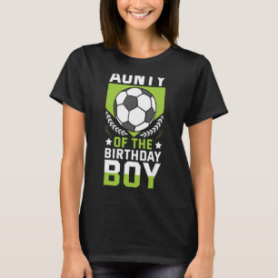 Aunty Of The Birthday Boy Soccer Player Bday Team T-Shirt
