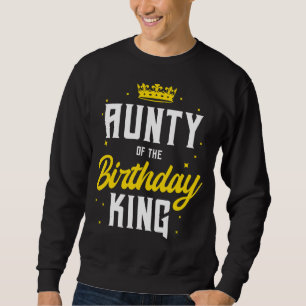 Aunty Of The Birthday Kingparty Crown Bday Celebra Sweatshirt