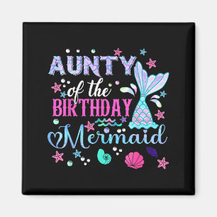 Aunty of the birthday mermaid funny 1st birthday magnet