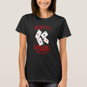 Aunty's Winning Poker  Gambler Aunt Gambling Aunti T-Shirt