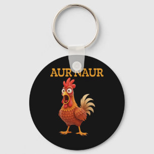 Aur Naur Chicken Meme Funny Cartoon Rooster Key Ring