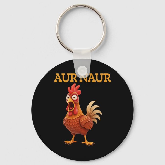 Aur Naur Chicken Meme Funny Cartoon Rooster  Key Ring (Front)
