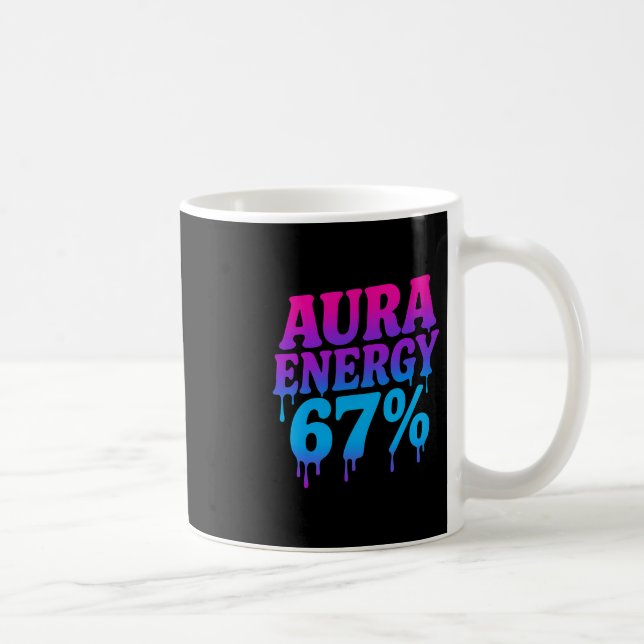 Aura Energy At 67 Funny Six Seven Meme Aura Farmin Coffee Mug (Right)