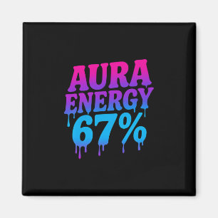 Aura Energy At 67 Funny Six Seven Meme Aura Farmin Magnet