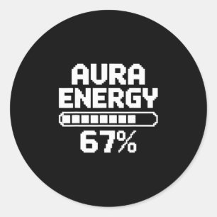 Aura Energy At 67 Funny Six Seven Meme Gen Alpha M Classic Round Sticker