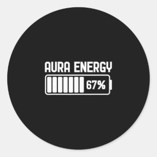 Aura Energy At 67 Funny Six Seven Meme Gen Alpha S Classic Round Sticker