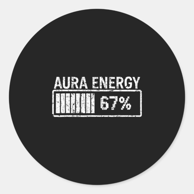 Aura Energy At 67 Funny Six Seven Meme Gen Alpha S Classic Round Sticker (Front)