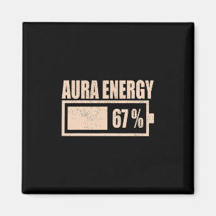 Aura Energy At 67 Funny Six Seven Meme Gen Alpha S Magnet