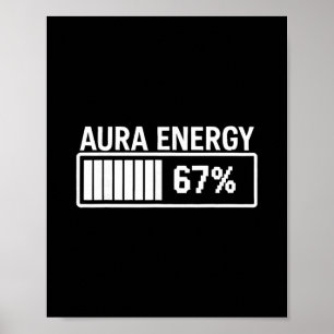 Aura Energy At 67 Funny Six Seven Meme Gen Alpha S Poster