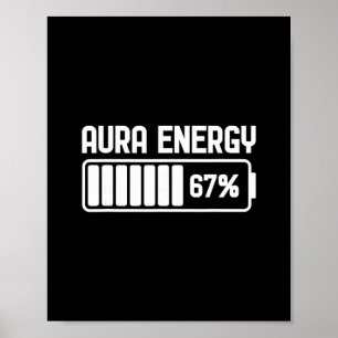 Aura Energy At 67 Funny Six Seven Meme Gen Alpha S Poster