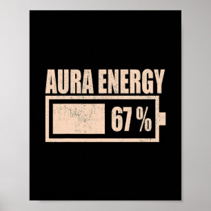 Aura Energy At 67 Funny Six Seven Meme Gen Alpha S Poster